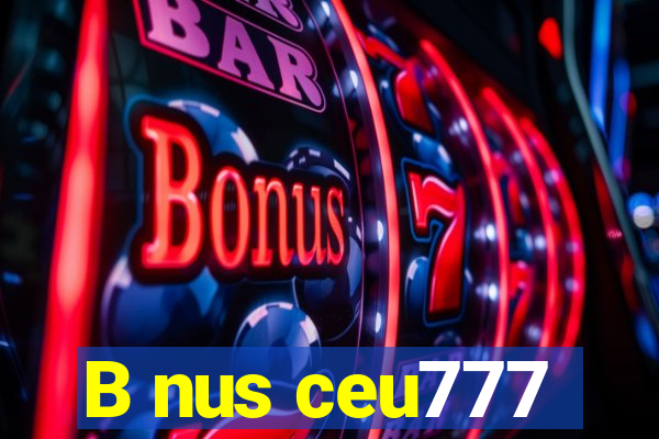 B nus ceu777